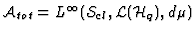 ${\cal A}_{tot}=L^{\infty} ({\cal S}_{cl},
{\cal L} ({\cal H}_q), d\mu )$